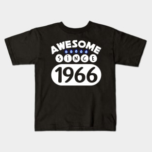 Awesome Since 1966 Kids T-Shirt